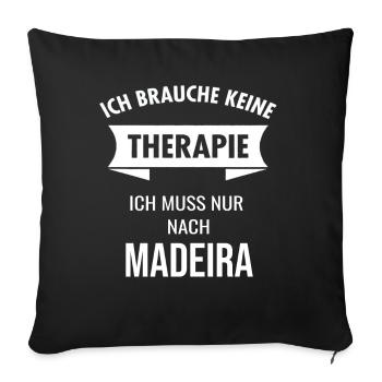 Madeira Therapie Urlaub Insel Portugal Geschenk - Sofakissenbezug 45 x 45 cm - Schwarz - Vorne