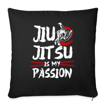 Jiu Jitsu Jiu Jitsu Is My Passion - Sofa pillowcase 17,3'' x 17,3'' (45 x 45 cm) - black - Front