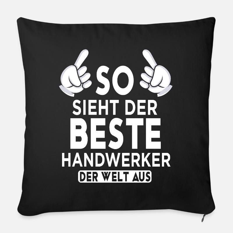 Handwerker Spruch - Sofakissenbezug 45 x 45 cm - Schwarz