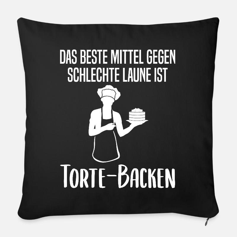 Torte Backen Torten Bäckerin Spruch Geschenk - Sofakissenbezug 45 x 45 cm - Schwarz