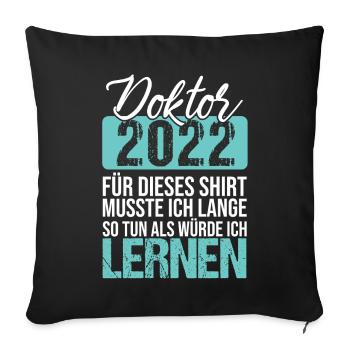Doktortitel 2022 Doktorhut Promotion Hut Doktor - Sofakissenbezug 45 x 45 cm - Schwarz - Vorne