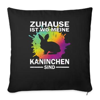 Zuhause ist wo meine Kaninchen sind - Hasen - Sofakissenbezug 45 x 45 cm - Schwarz - Vorne