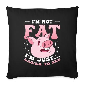 I am not fat, diet sarcastically overweight - Sofa pillowcase 17,3'' x 17,3'' (45 x 45 cm) - black - Front