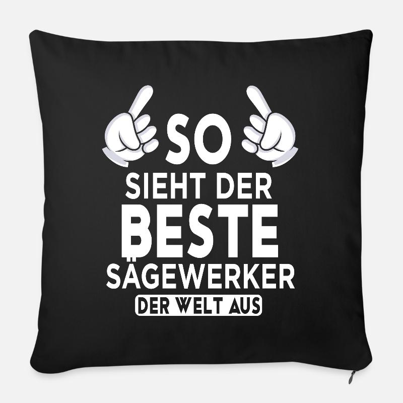 Sägewerker Spruch - Sofakissenbezug 45 x 45 cm - Schwarz