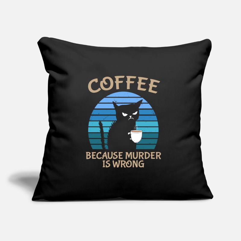 Coffee Because Murder Is Wrong Black Cat Sofakissenbezug 45 x 45 cm