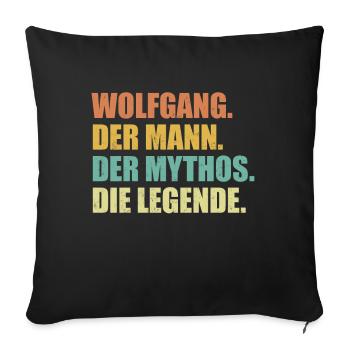 Wolfgang Name Mythos Legende Spruch Geschenk - Sofakissenbezug 45 x 45 cm - Schwarz - Vorne