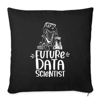 Zukünftiger Datenwissenschaftler Datenanalyst - Sofakissenbezug 45 x 45 cm - Schwarz - Vorne
