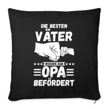 Die besten Väter werden zur Opa befördert - Sofakissenbezug 45 x 45 cm - Schwarz - Vorne