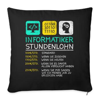Informatiker Stundenlohn - Sofakissenbezug 45 x 45 cm - Schwarz - Vorne