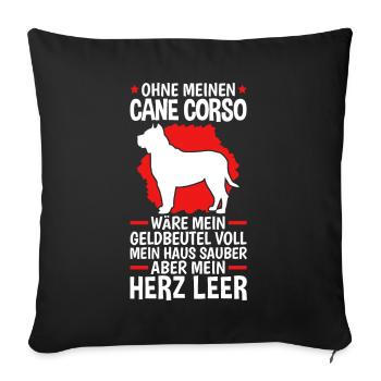 Ohne meinen Cane Corso Italiano Cane Corso - Sofakissenbezug 45 x 45 cm - Schwarz - Vorne