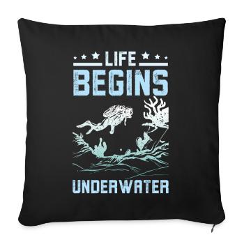 Life Begins underwater - Sofakissenbezug 45 x 45 cm - Schwarz - Vorne