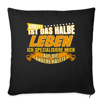 Arbeitsamt Arbeit Arbeiten Arbeitslos - Sofakissenbezug 45 x 45 cm - Schwarz - Vorne