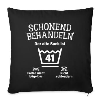Schonend Behandeln 41. Geburtstag Der Alte Sack 41 - Sofakissenbezug 45 x 45 cm - Schwarz - Vorne