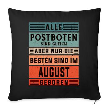 Postboten Geburtstag August geboren Postbote - Sofakissenbezug 45 x 45 cm - Schwarz - Vorne