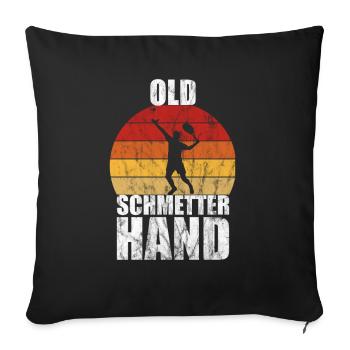 Old Schmetterhand Tennis Lustiger Spruch Sport - Sofakissenbezug 45 x 45 cm - Schwarz - Vorne