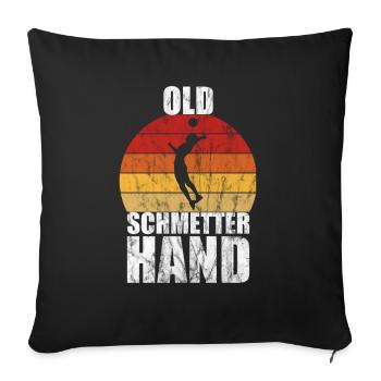 Old Schmetterhand Volleyball Lustige Spruch Sport - Sofakissenbezug 45 x 45 cm - Schwarz - Vorne