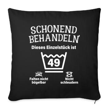 Schonend Behandeln 49. Geburtstag Einzelstück 49 - Sofakissenbezug 45 x 45 cm - Schwarz - Vorne