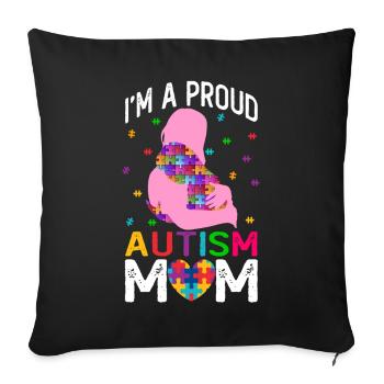 Proud Autism Mom - Autism Awareness - Sofa pillowcase 17,3'' x 17,3'' (45 x 45 cm) - black - Front