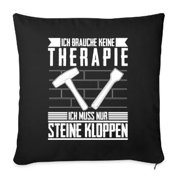 Steinmetz Therapie Steinmetze Bildhauer - Sofakissenbezug 45 x 45 cm - Schwarz - Vorne