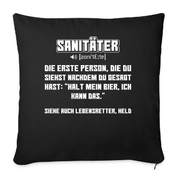 Sanitäter - Lustiger Spruch für den Rettungsdienst - Sofakissenbezug 45 x 45 cm - Schwarz - Vorne