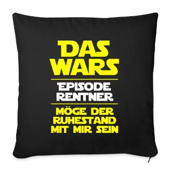 Das Wars - Rentner 2022 Rente Ruhestand - Sofakissenbezug 45 x 45 cm - Schwarz - Vorne