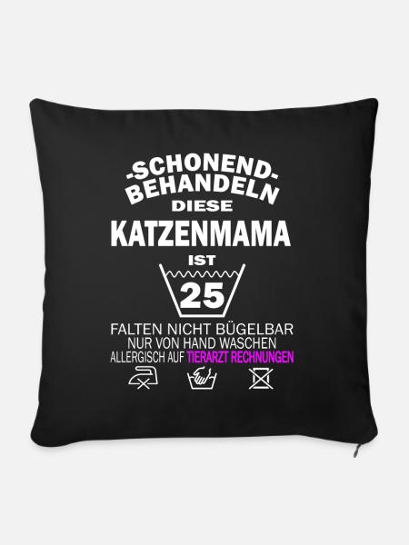 Katzenmama 25. Geburtstag schonend behandeln - Sofakissenbezug 45 x 45 cm - Schwarz