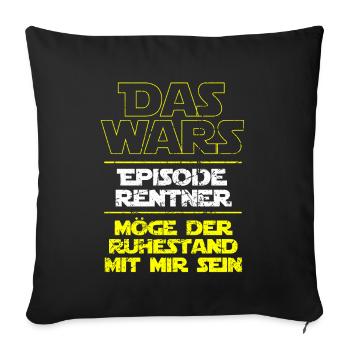 Das Wars - Rentner 2022 Rente Ruhestand - Sofakissenbezug 45 x 45 cm - Schwarz - Vorne