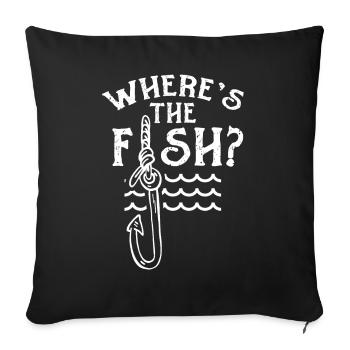 Wo Ist Der Fisch? Fischen Angler Fischer Angeln - Sofakissenbezug 45 x 45 cm - Schwarz - Vorne