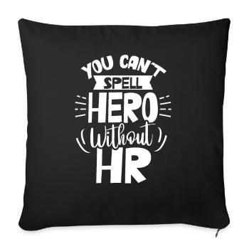 Héros que vous ne pouvez pas épeler sans le personnel d’orthographe Hr - Housse de coussin décorative 45 x 45 cm - noir - Devant