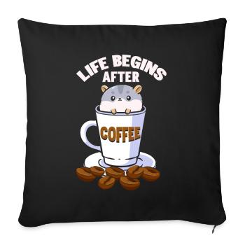 Life Begins After Coffee - Sofa pillowcase 17,3'' x 17,3'' (45 x 45 cm) - black - Front