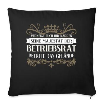 Betriebsrat Spruch Betriebsrätin - Sofakissenbezug 45 x 45 cm - Schwarz - Vorne