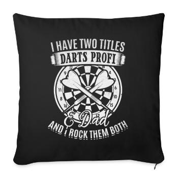 Fléchettes J’ai deux titres Darts Professional & Dad Darts - Housse de coussin décorative 45 x 45 cm - noir - Devant
