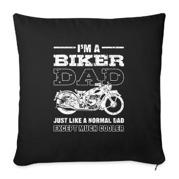 I'm Biker Dad Just Like a Normal Dad Except Much - Sofa pillowcase 17,3'' x 17,3'' (45 x 45 cm) - black - Front