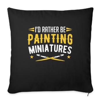 Painters I'd Rather Be Painting Miniatures Paint - Sofa pillowcase 17,3'' x 17,3'' (45 x 45 cm) - black - Front