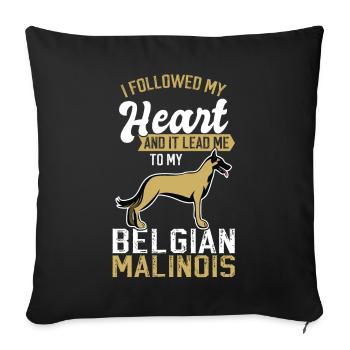 My Heart Lead Me to My Belgian Malinois - Sofa pillowcase 17,3'' x 17,3'' (45 x 45 cm) - black - Front