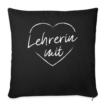 Lehrerin mit Herz Unterricht Pädagogin - Sofakissenbezug 45 x 45 cm - Schwarz - Vorne