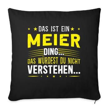 Familienname Meier - für Familie Meier - Sofakissenbezug 45 x 45 cm - Schwarz - Vorne