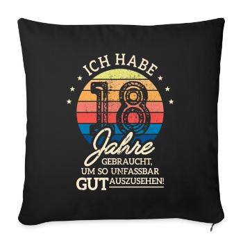 18. Geburtstag Habe 18 Jahre Gebraucht Geschenk - Sofakissenbezug 45 x 45 cm - Schwarz - Vorne