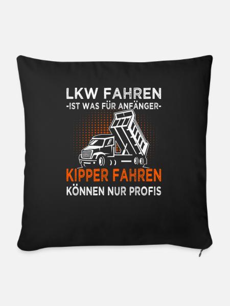 Kipper fahren können nur Profis - Sofakissenbezug 45 x 45 cm - Schwarz