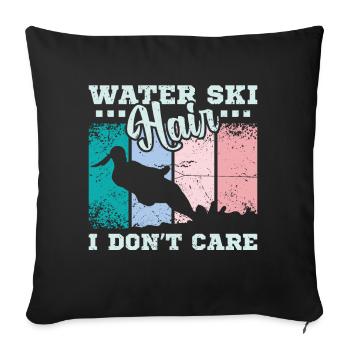 Water ski hair I don't care - Sofa pillowcase 17,3'' x 17,3'' (45 x 45 cm) - black - Front