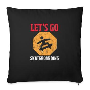 Skateboard Skater Skate Skaten Geschenk - Sofakissenbezug 45 x 45 cm - Schwarz - Vorne