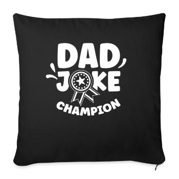 Dad Joke Champion Joke Papa Father Jokes - Sofa pillowcase 17,3'' x 17,3'' (45 x 45 cm) - black - Front