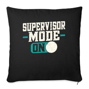 Supervisor Mode On - Sofakissenbezug 45 x 45 cm - Schwarz - Vorne