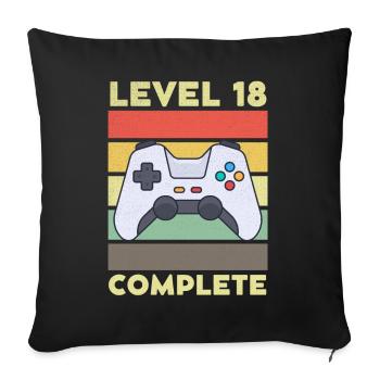 Level 18 Complete 18 years 18th birthday - Sofa pillowcase 17,3'' x 17,3'' (45 x 45 cm) - black - Front