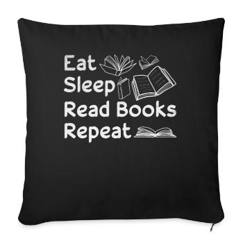 Book lovers eat sleep Read books Bookworm - Sofa pillowcase 17,3'' x 17,3'' (45 x 45 cm) - black - Front