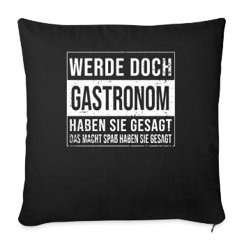 Restaurant Wirt Koch Geburtstag lustiges Gastronom - Sofakissenbezug 45 x 45 cm - Schwarz - Vorne