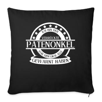 Patenonkel Taufpate verrückter Onkel - Sofakissenbezug 45 x 45 cm - Schwarz - Vorne