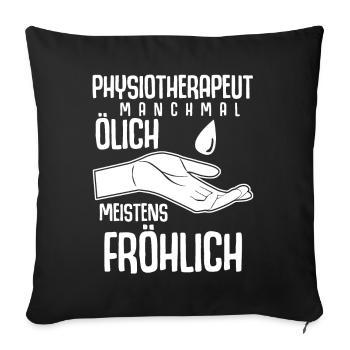 Physio Ölich Fröhlich Physiotherapeut - Sofakissenbezug 45 x 45 cm - Schwarz - Vorne