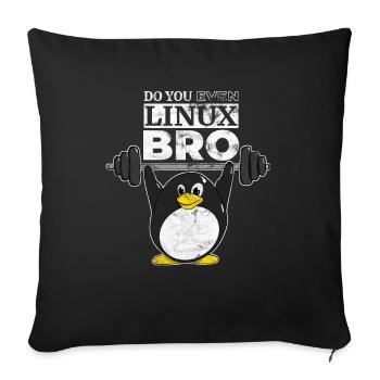 Do You Even Linux Bro Linux Pinguin hebt Gewichte - Sofakissenbezug 45 x 45 cm - Schwarz - Vorne