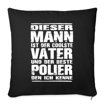 Vater und Polier - Sofakissenbezug 45 x 45 cm - Schwarz - Vorne